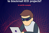How do crooks try to blackmail ICO projects? A real-life example.