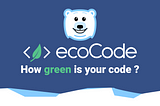 ecoCode : réduisez la dette environnementale de vos applications !