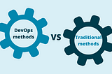 DevOps vs Traditional Methods