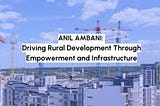 Anil Ambani Rural Development