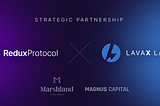 Redux Protocol and LavaX Labs are excited to announce they will be entering into a strategic…