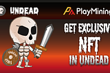 PlayMining and Undead Finance make a partnership! Stake $DEP and get exclusive NFTs!