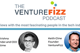 The VentureFizz Podcast: BC Krishna — Serial Entrepreneur, Founder & CEO at Centime