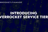 Introducing EverRocket Smart Trading Service Tiers