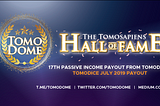 17th Passive Income Payout from Tomodome — TomoDice July 2019 Payout