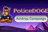 PoliceDOGE — Airdrop Campaign