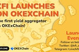 KFI.one Launches Premier Yield Aggregator on OKExChain