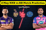 Players to watch out for in today’s battle — KKR vs RR