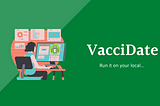 Co-WIN Vaccine Availability Checker — VacciDate | Part 2