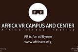 Africa VR Campus and Center