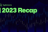 Symbiosis 2023 Recap