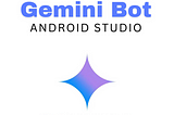 Google Gemini and Android Application Development