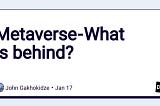 Metaverse — What is behind?-Crash course