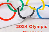 2024 Olympic Preview!