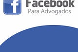 Facebook para Advogados 2017 — Funciona!