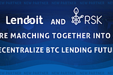 Lendoit and RSK march together into a decentralized BTC lending future