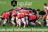 Angular Business Rules and Validation Strategies