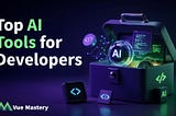 Top AI Tools for Developers