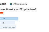 ETL testing — How to test your data pipelines the right way?