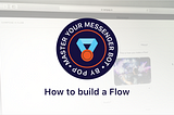 Master your Messenger bot: How to build a Messenger bot Flow