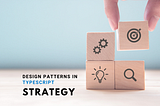 Design Patterns In TypeScript — Strategy