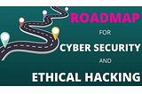 Ethical Hacking RoadMap 2024. A Complete Guide.
