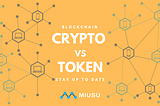 Cryptocurrency vs tokenazation in the blockchain technology as Miusu