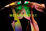 “METAPUNKS” — First Collection of Inter-Planetary Cosmos [ΕΝ].