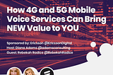 How 4G and 5G Mobile Voice Services Can Bring New Value to You