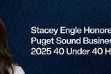 Twin Protocol CEO Stacey Engle Honored as a Puget Sound Business Journal’s 2025 40 Under 40…