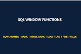 SQL WINDOW FUNCTIONS