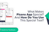 What Makes Pisano’s App Special? And How Do You Use This Special Tool?