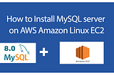 Installing MySQL 8 on Amazon Linux 2