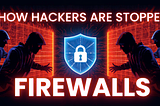 Firewalls: The First Line of Defense in Network Security
