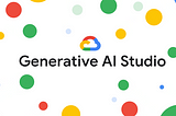 Power of Generative AI: A Dive into Google AI Studio