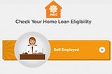 Overcoming the Challenges Faced by Self-Employed Individuals in Availing Home Loan