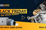 We at AdsEmpire want our partners to benefit the most from the Black Friday rush going around.