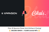 Chair & Xpansion Game: 10k Limited Edition NFT Giveaway