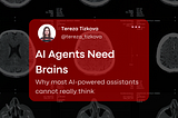 AI Agents Need Brains