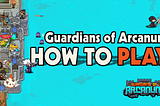 Guardians of Arcanum Beta: How to Play
