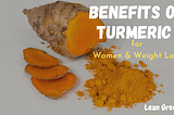 Amazing Health Benefits of Turmeric | Lean Greeny