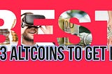 3 Best Altcoins to Buy for 2021