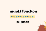 for loop❌ map()✔️: Applying a function to each item in an iterable