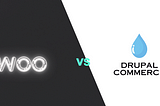 Choosing the Best E-commerce Platform: Drupal Commerce or WooCommerce?