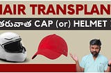 When Can You Wear Helmets or Caps After a Hair Transplant?