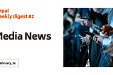 Lerpal weekly digest February, 26: Media News