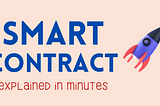 Smart contracts in a minute