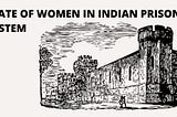 State of Women in the Indian Prison System