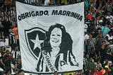 Esse é o Botafogo que ela gostava.