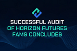 Successful Audit of Horizon Futures FAMS Concludes